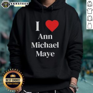 Awesome I Love Ann Michael Maye Hoodie in vibrant colors, showcasing a unique design perfect for fans and casual wear.