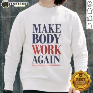Awesome Make Body Work Again sweatshirt in vibrant colors, perfect for fitness enthusiasts and casual wear.