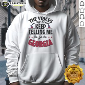 Funny hoodie design featuring 'The Voices In My Head Keep Telling Me To Go To Georgia' text, perfect for casual wear.