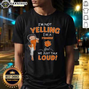 Alt Text: Clemson Tigers girl t-shirt with 'Good I'm Not Yelling I'm a Clemson Tigers Girl, We Just Talk Loud' slogan.