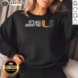 Hot Miami Hurricanes NCAA Football sweatshirt featuring the iconic 'It's All About The U' logo, perfect for fans.