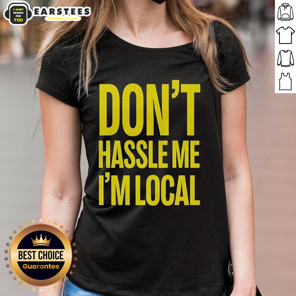 Bill Murray 'Don't Hassle Me, I'm Local' tee from What About Bob? - Iconic holiday ladies' shirt design.