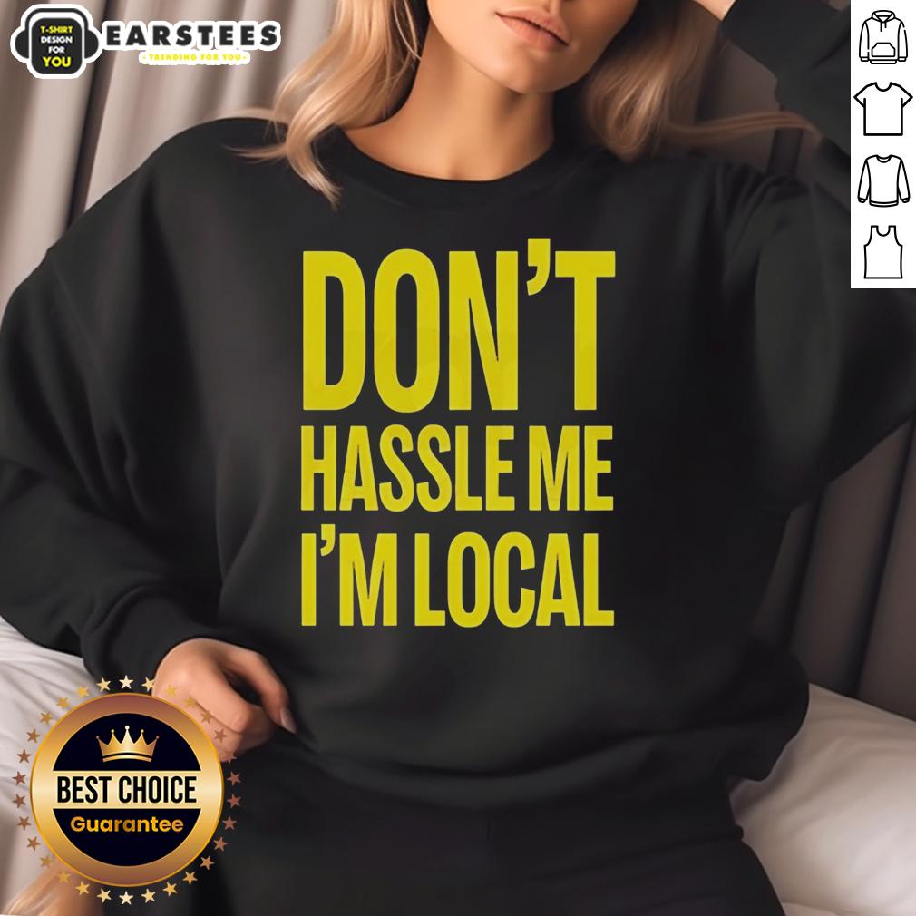 Alt Text: Bill Murray 'What About Bob?' sweatshirt featuring 'Don't Hassle Me, I'm Local' design for iconic holiday style.
