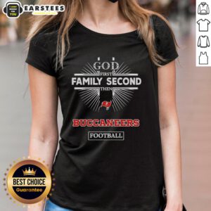 Awesome Tampa Bay Buccaneers tee for ladies, featuring 'God First, Family Second, Then Buccaneers Football' design.