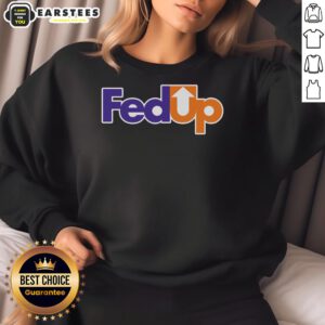 Good Fedup Fexed Sweatshirt in casual style, featuring bold graphics and comfortable fit for everyday wear.