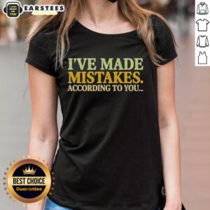 Good I've Made Mistakes According to You ladies tee shirt with playful text design in a casual style.