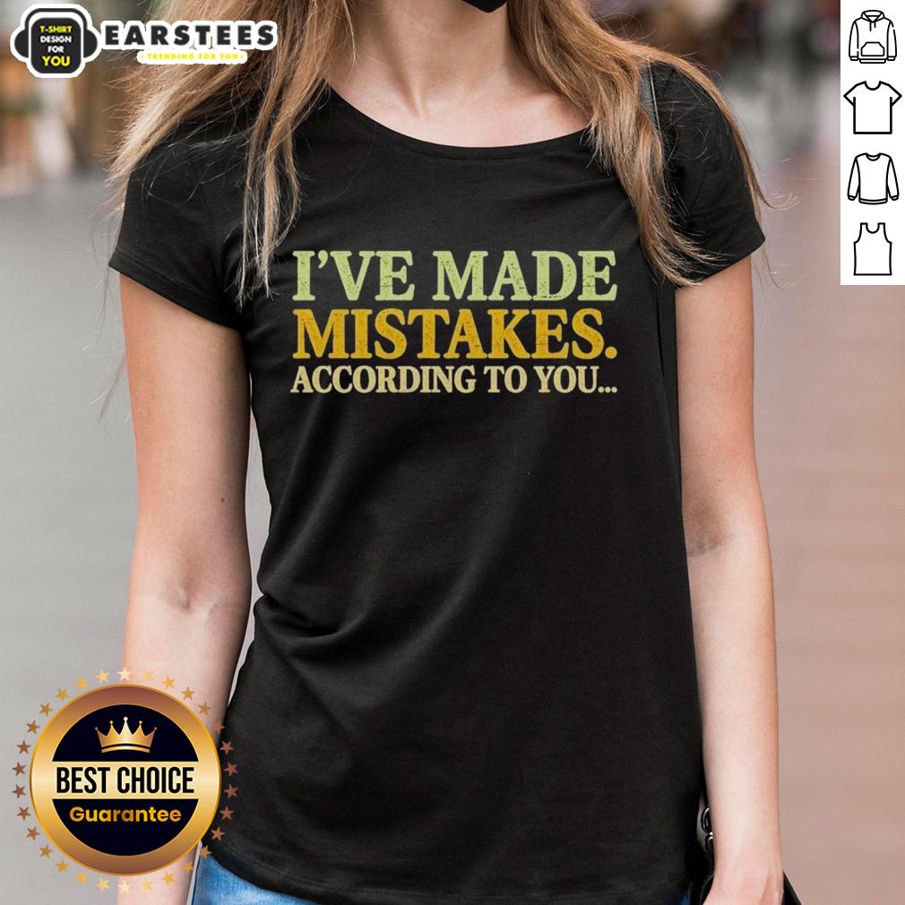 Good I've Made Mistakes According to You ladies tee shirt with playful text design in a casual style.