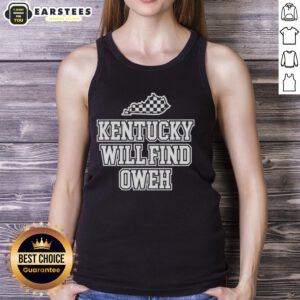 Stylish Good Kentucky Will Find Oweh tank top, perfect for casual wear and showcasing your Kentucky pride.