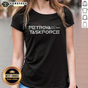 Good Petrova Taskforce Hail Ladies Tee featuring a stylish design for fans of the Petrova Taskforce collection.