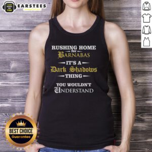 Good Rushing Home for Barnabas tank top featuring a Dark Shadows theme, perfect for fans of the classic series.