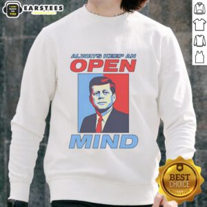 Retro sweatshirt featuring a portrait of John F. Kennedy with the quote 'Always Keep An Open Mind' for stylish inspiration.
