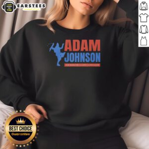 Nice Adam Johnson for Manatee County Commission sweatshirt featuring campaign logo and vibrant colors.