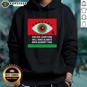 Comfortable hoodie with 'Nice One Day Everyone Will Have Always Been Against Crying Eyes' printed design for casual wear.