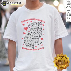 Top Diagnosed With Autism Because I'm Such A Cutie T-Shirt design featuring playful text and colorful graphics.
