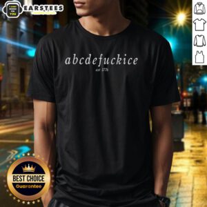 Awesome Abcdefuckice Est 1776 Letter T-Shirt featuring bold graphic design and vibrant colors for a stylish look.