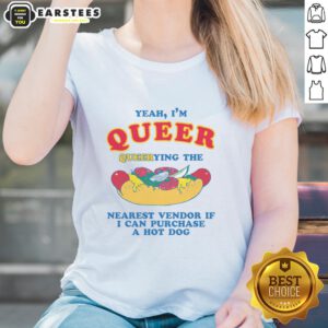 Funny 'Yeah I'm Queer' ladies tee with hot dog design, perfect for LGBTQ+ pride events and casual wear.