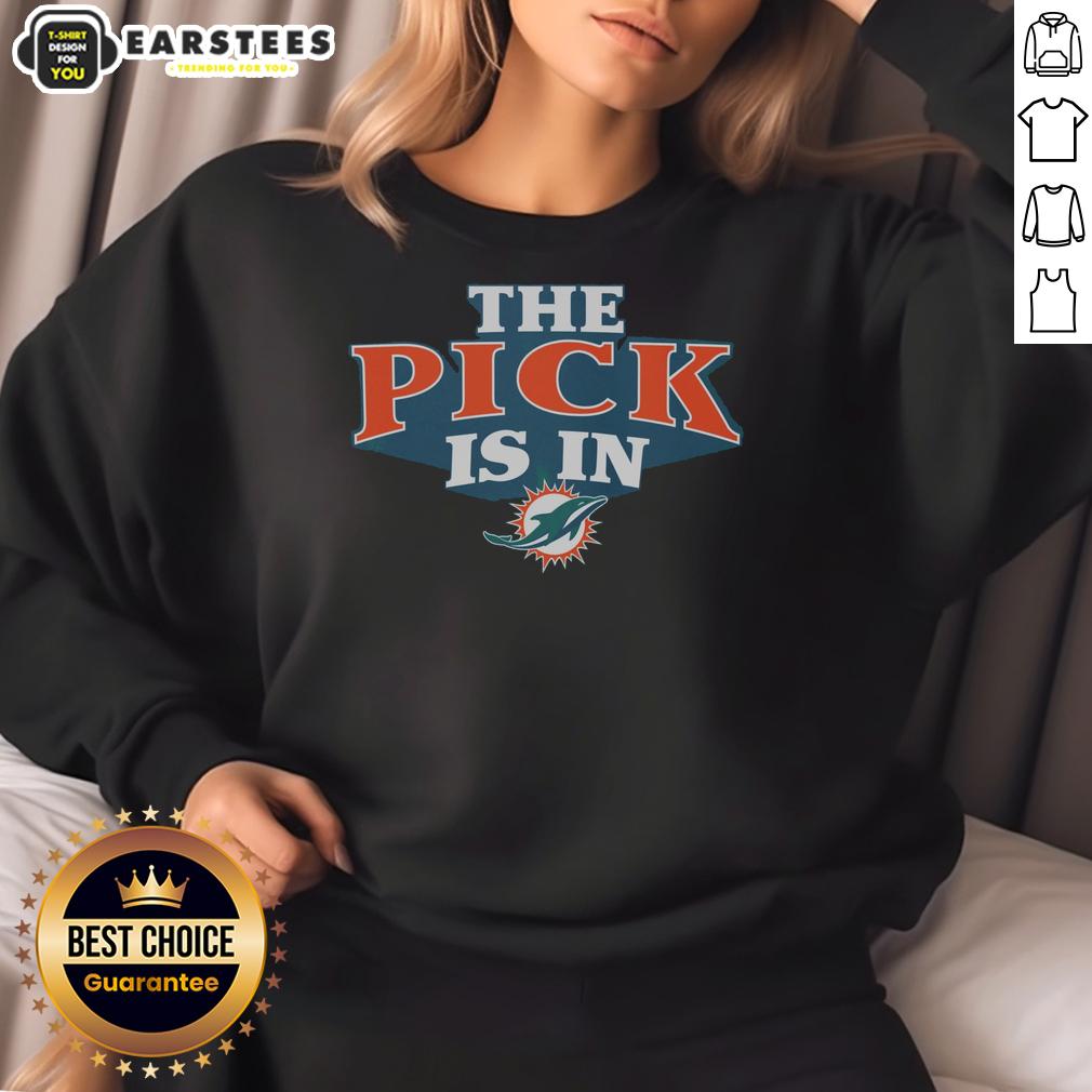 Good Miami Dolphins Pick Is In Sweatshirt showcasing vibrant team colors and logo, perfect for passionate fans.