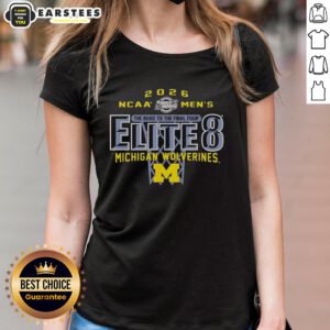 Good Michigan Wolverines NCAA Men's Basketball Elite 8 2026 tee for ladies showcasing team spirit and Final Four aspirations.