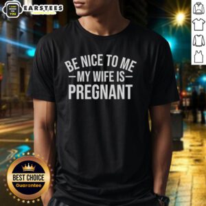 Funny 'Good Montez Ford Be Nice To Me My Wife Is Pregnant' T-shirt design featuring bold text and playful graphics.