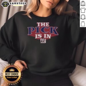 Good New York Giants Pick Is In sweatshirt featuring team colors and logo, perfect for fans celebrating the NFL draft.