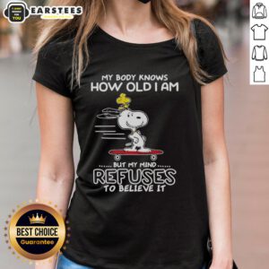 Good Snoopy and Woodstock tee with 'My Body Knows How Old I Am, But My Mind Refuses' design for ladies.