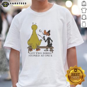 Hot Get Two Birds Stoned At Once T-Shirt featuring a humorous graphic design for casual wear enthusiasts.