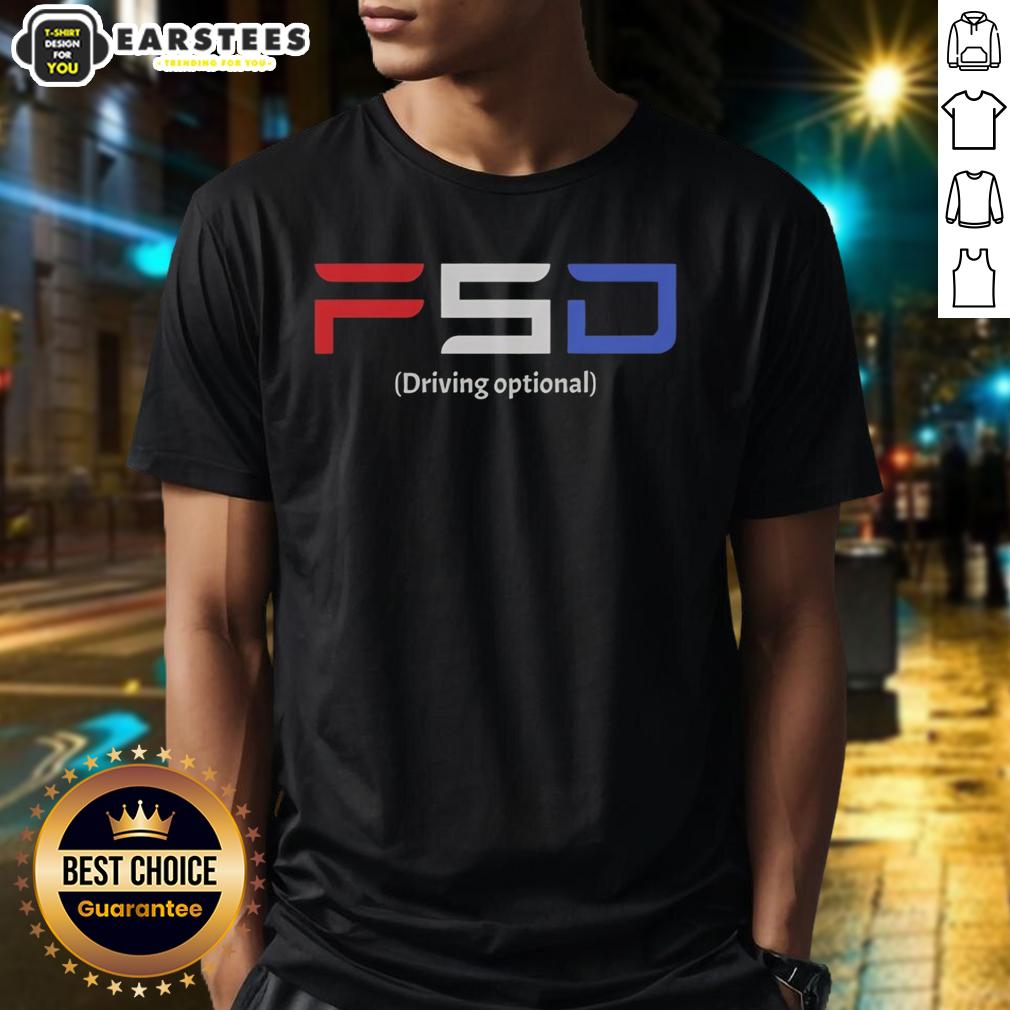Nice FSD Driving Optional T-Shirt featuring a stylish design for autonomous driving enthusiasts.