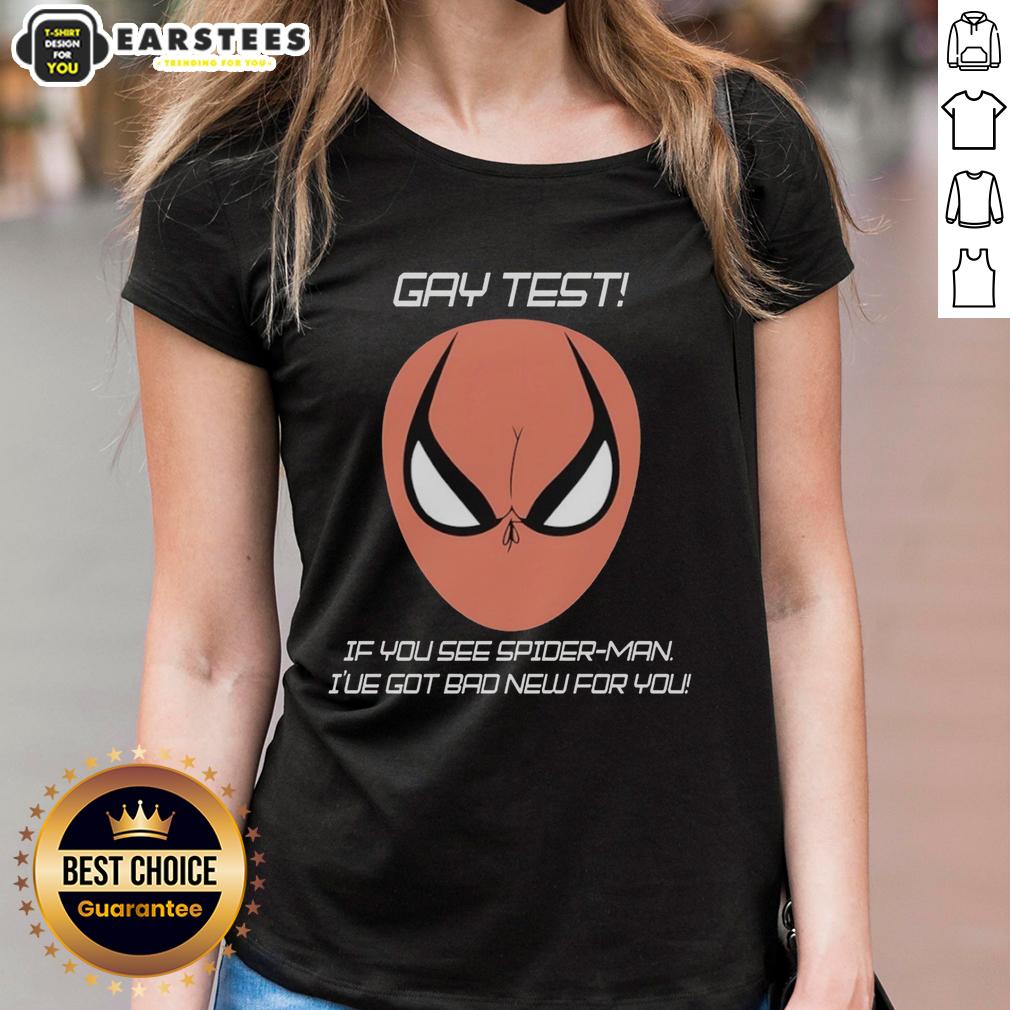 Funny ladies tee featuring 'Nice Gay Test: If You See Spider-Man, I've Got Bad News for You' humorous graphic design.