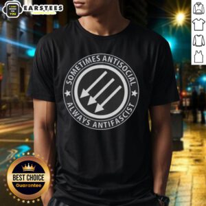Nice Sometimes Antisocial Always Antifascist T-Shirt featuring bold text design on a casual tee, perfect for activists.