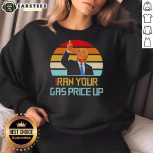 Vintage sweatshirt featuring 'Nice Trump Iran Your Gas Price Up' slogan, perfect for political apparel enthusiasts.
