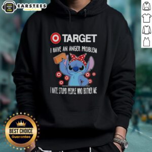 Cute Stitch X Target hoodie featuring 'I have an anger problem, I hate stupid people who bother me' design.