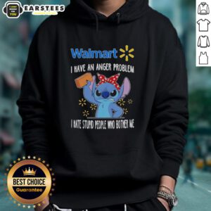 Alt Text: Cute Stitch X Walmart hoodie featuring 'I Have An Anger Problem I Hate Stupid People Who Bother Me' design.