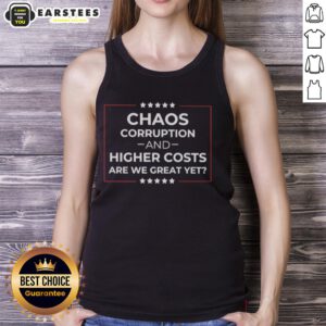 Good Chaos Corruption and Higher Costs Are We Great Yet tank top featuring bold graphic design and vibrant colors.