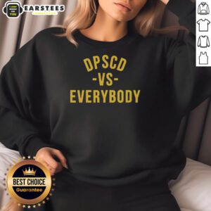 Yellow sweatshirt featuring 'Good Dpscd Vs Everybody' design, perfect for casual wear and showcasing unique style.