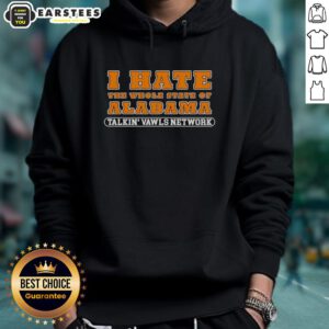 Funny Tennessee Vols Alabama rivalry hoodie featuring 'I Hate The Whole State of Alabama' design.