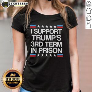 Good I Support Trumps 3rd Term In Prison Retro Flag Ladies Tee showcasing a bold graphic design for political apparel.
