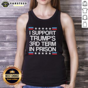 Good I Support Trumps 3rd Term In Prison Retro Flag Tank Top featuring bold graphics and vibrant colors.