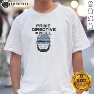 Good Prime Directive Null T-Shirt featuring a unique design, perfect for sci-fi fans and casual wear enthusiasts.