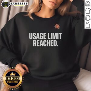 Good Usage Limit Reached Sweatshirt featuring a trendy design, perfect for casual wear and showing off your unique style.