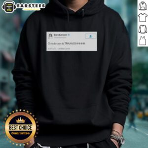 Zara Larsson tweet graphic wearing a hoodie, criticizing Chris Brown as 'trash,' 2016, viral social media moment.