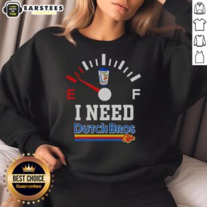 Cozy Hot I Need Dutch Bros Coffee sweatshirt in vibrant colors, perfect for coffee lovers and chilly days.