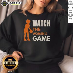 Alt Text: Stylish 'Hot Watch The Women's Game' basketball sweatshirt for fans, featuring a comfortable fit and vibrant design.