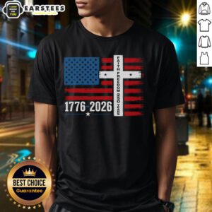 Nice Faith Freedom 250 Years 1776-2026 USA T-Shirt featuring American flag and cross design for patriotic celebrations.