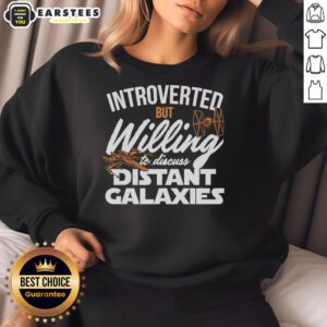 Cozy Star Wars-themed sweatshirt featuring 'Nice Introverted But Willing To Discuss Distant Galaxies' design.