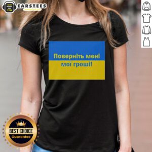 Premium Ukrainian Return My Money Ladies Tee in vibrant colors, featuring a bold graphic design and comfortable fit.