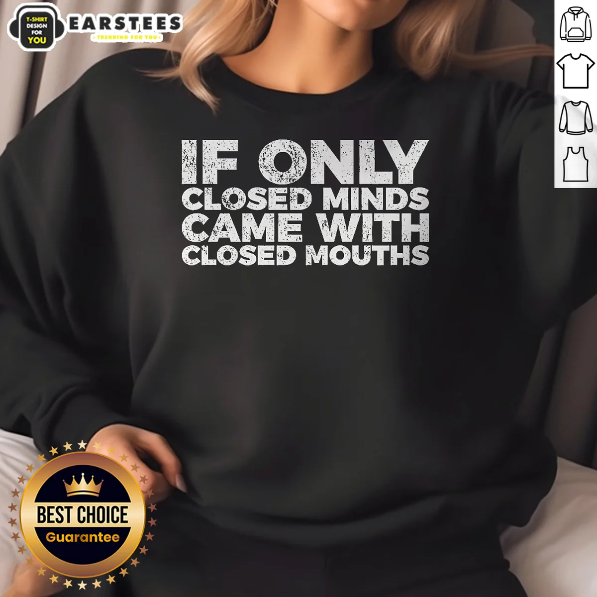 Awesome If Only Closed Minds Came With Closed Mouths Sweatshirt