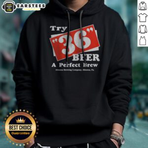 Awesome Try 36 Beer A Perfect Brew Altoona Brewing Company Retro hoodie displayed on a wooden background