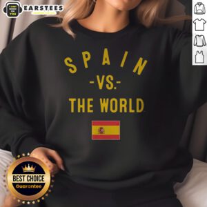 Funny Spain Vs The World FIFA World Cup 2026 Having Flag sweatshirt featuring vibrant graphics