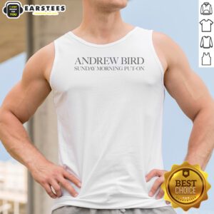 Funny Sunday Morning Put On Tank Top