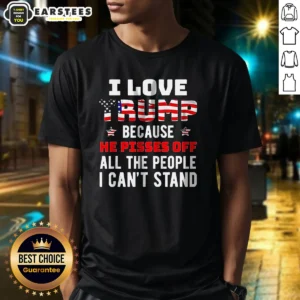 Good Donald Trump American Flag I Love Because He Pisses Off All The People I Can'T Stand shirt in black, short sleeve cotton tee